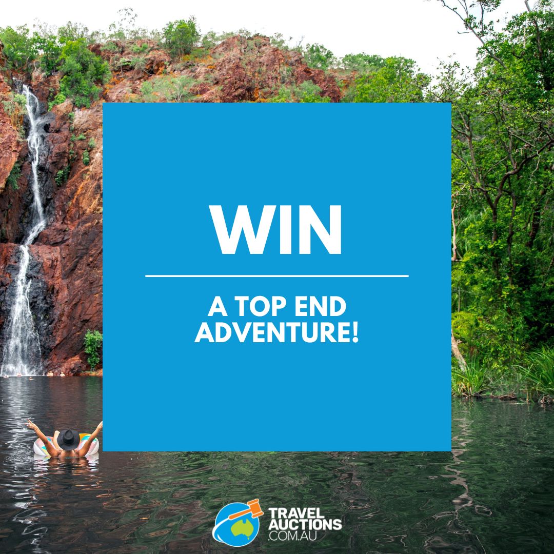 WIN a Top End Adventure!